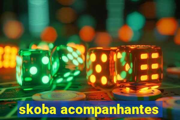 skoba acompanhantes